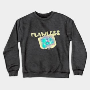 FLAWLESS (Bubble text with green fireworks) Crewneck Sweatshirt